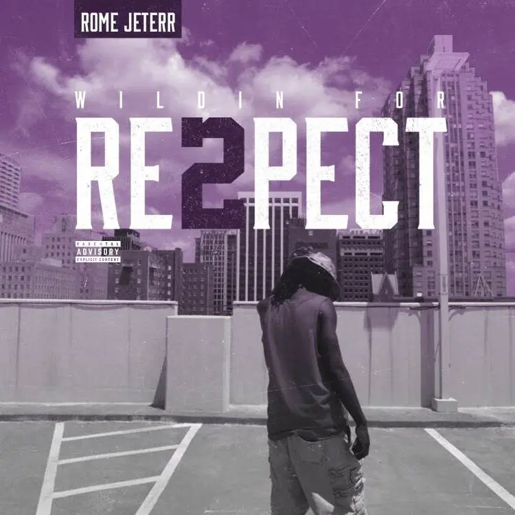 Mixtape: @RomeJeterr - Wildin For Re2pect
