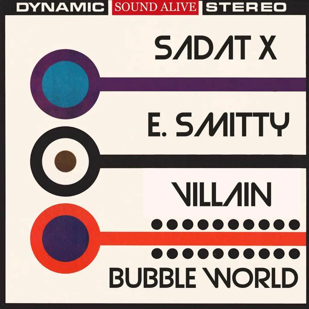 @SadatX x E. Smitty (@TheRealESmitty) x Villain (@Villain419) - Bubble World [MP3]