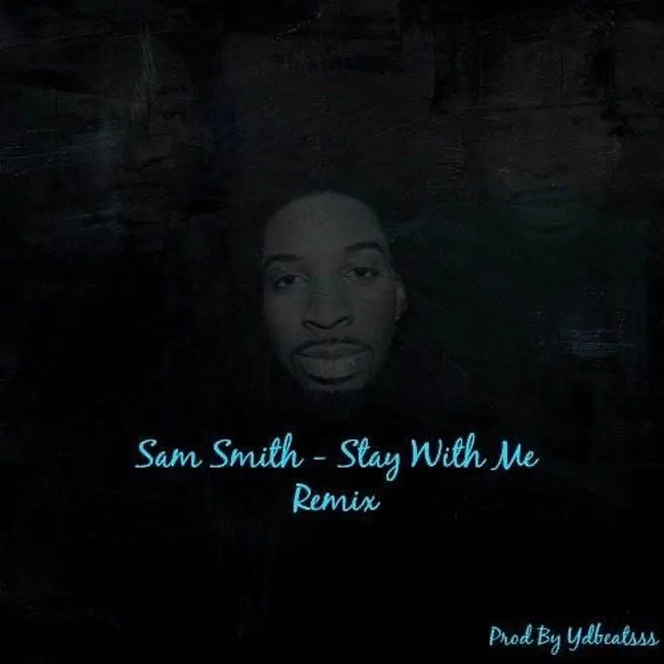 MP3: Stream & Download The Ydbeatsss (@YdbeatsssMusic) Remix Of Sam Smith's 