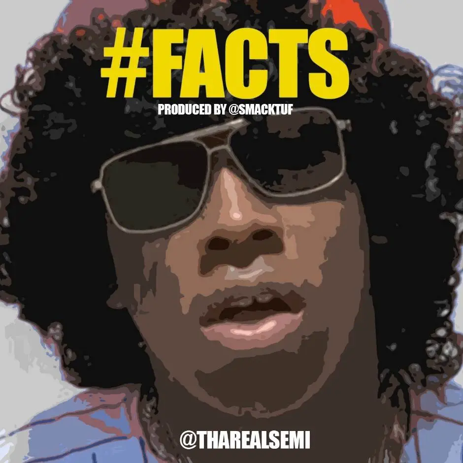 MP3: SEMI The GAWD (@ThaRealSEMI) » #Facts [Prod. @SmackTUF]