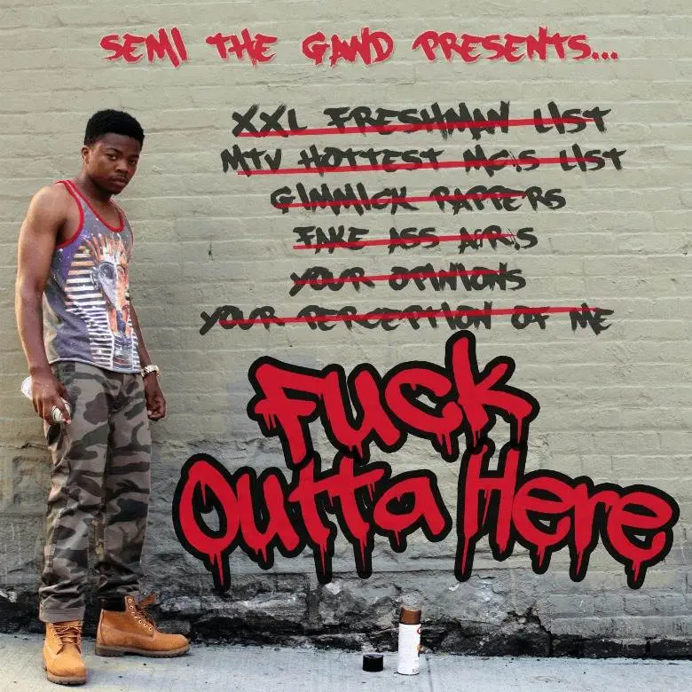 Mixtape: SEMI The GAWD (@ThaRealSEMI) » Fuck Outta Here [#FOH] 1