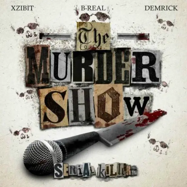 @Xzibit, @B_Real, & Demrick (@IAmDemrick) Present 'The Murder Show' 1