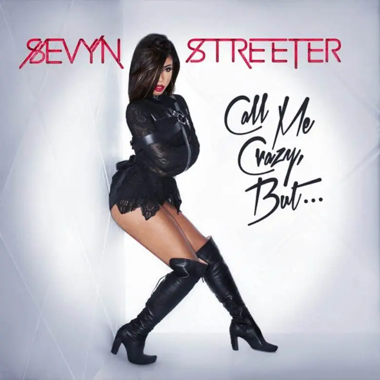 EP: @Sevyn Streeter » Call Me Crazy, But… [Preview Stream]