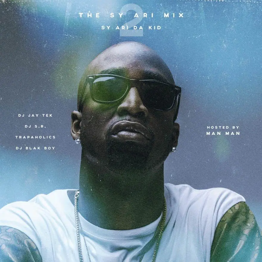 Mixtape: @SyAriDaKid - #TheSyAriMix2 [Hosted By @Trapaholics @TheRealJayTek @DJ_SR @DJBlakBoy]