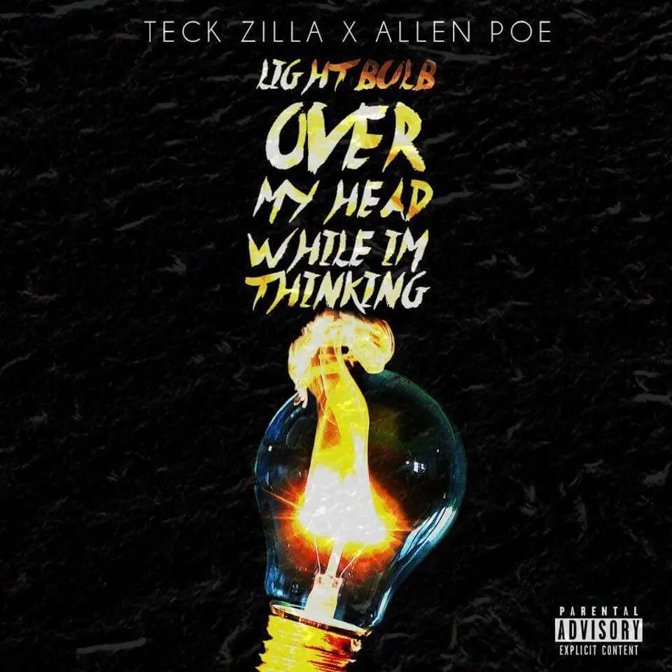 Stream Teck-Zilla (@TeckZilla108) x @AllenPoe_’s ‘Lightbulb Over My Head While I’m Thinking’ EP
