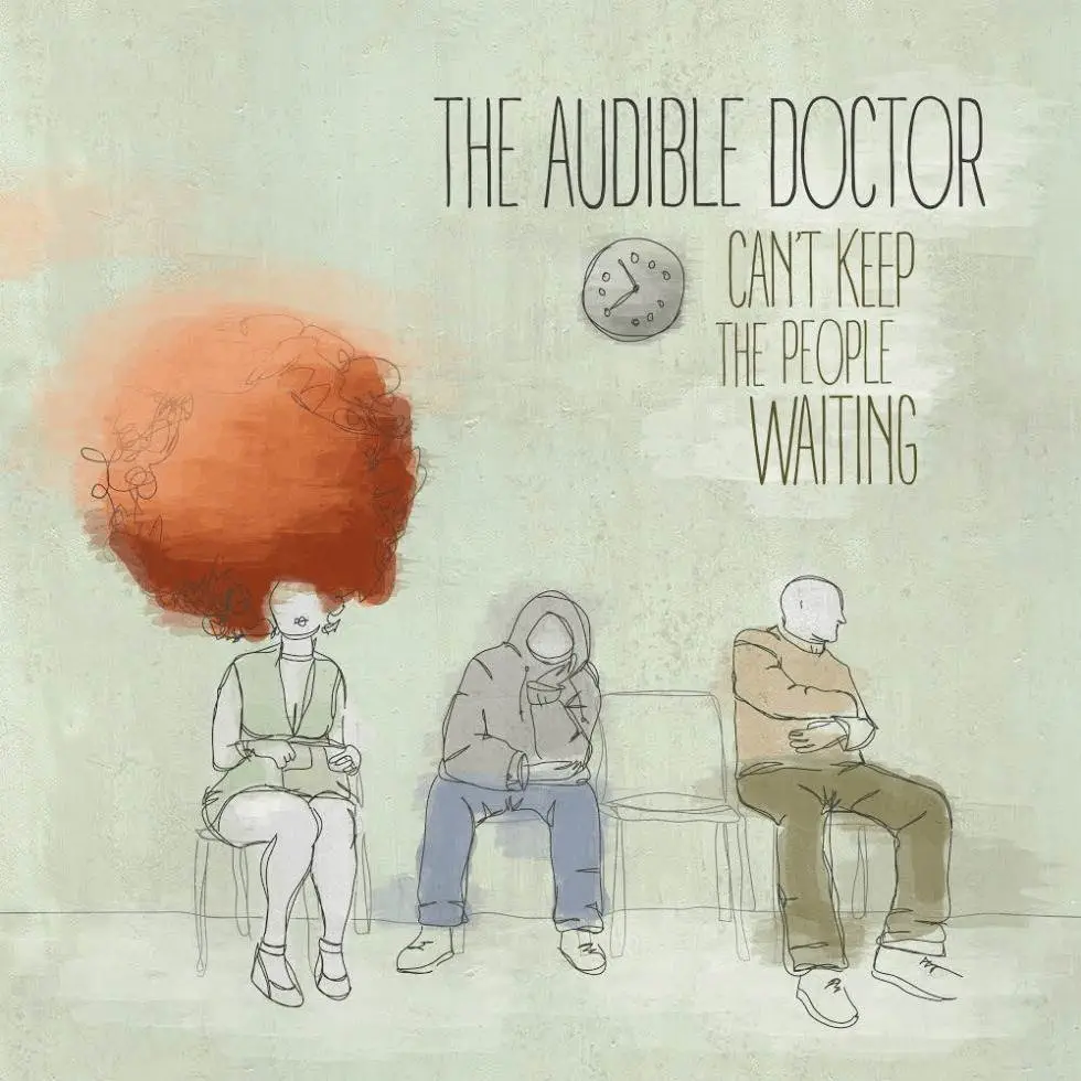 EP: Stream & Cop ‘Can’t Keep The People Waiting’ By The @AudibleDoctor