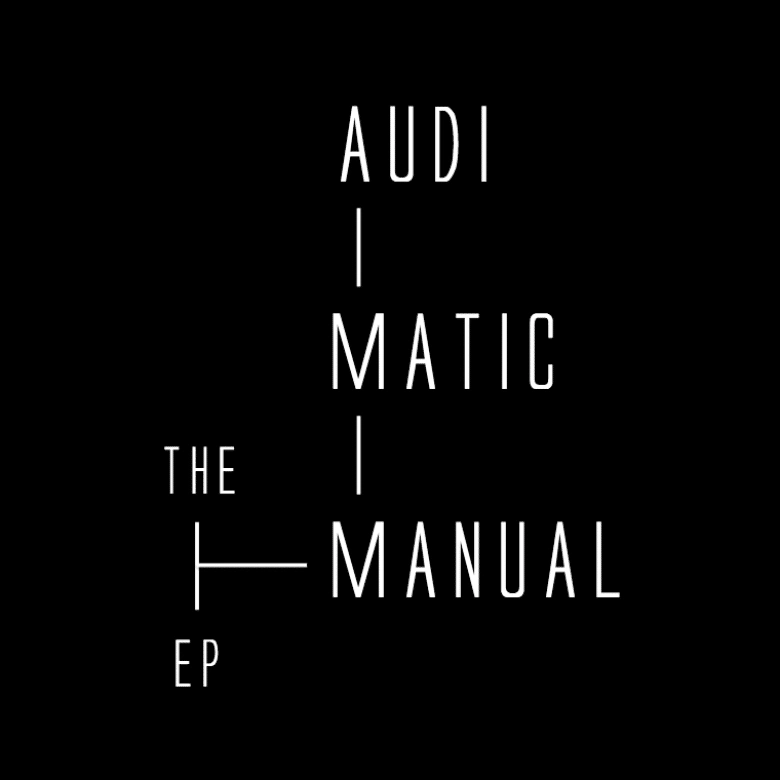EP: @AudimaticMusic (@AudibleDoctor @maticulous21) » The Manual