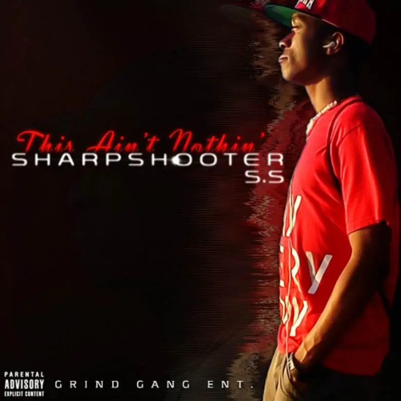 Mixtape: Sharpshooter S.S (@TakeFlight814) » This Ain't Nothin! 1