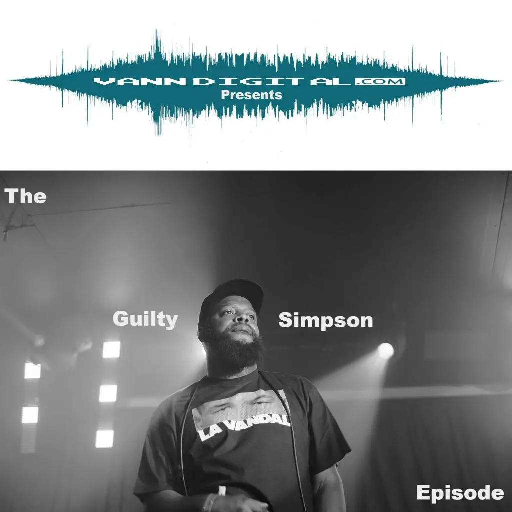 VannDigital.com Presents The Guilty Simpson Episode