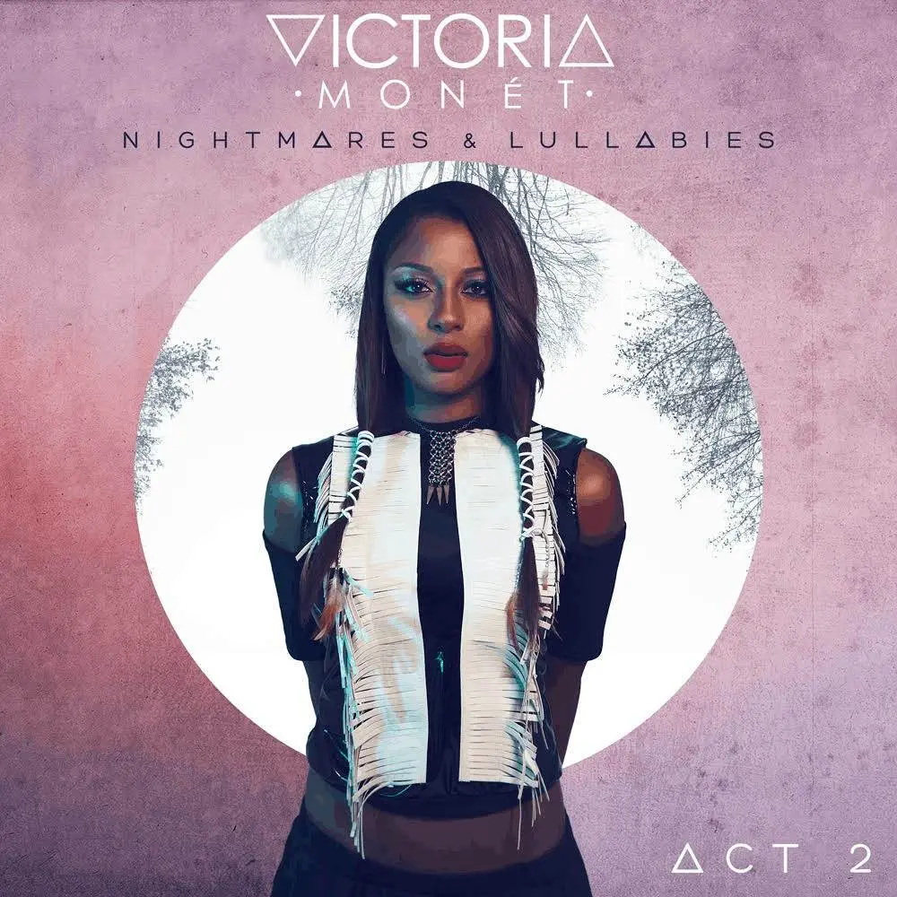 EP: @VictoriaMonet_ - Nightmares & Lullabies: Act II