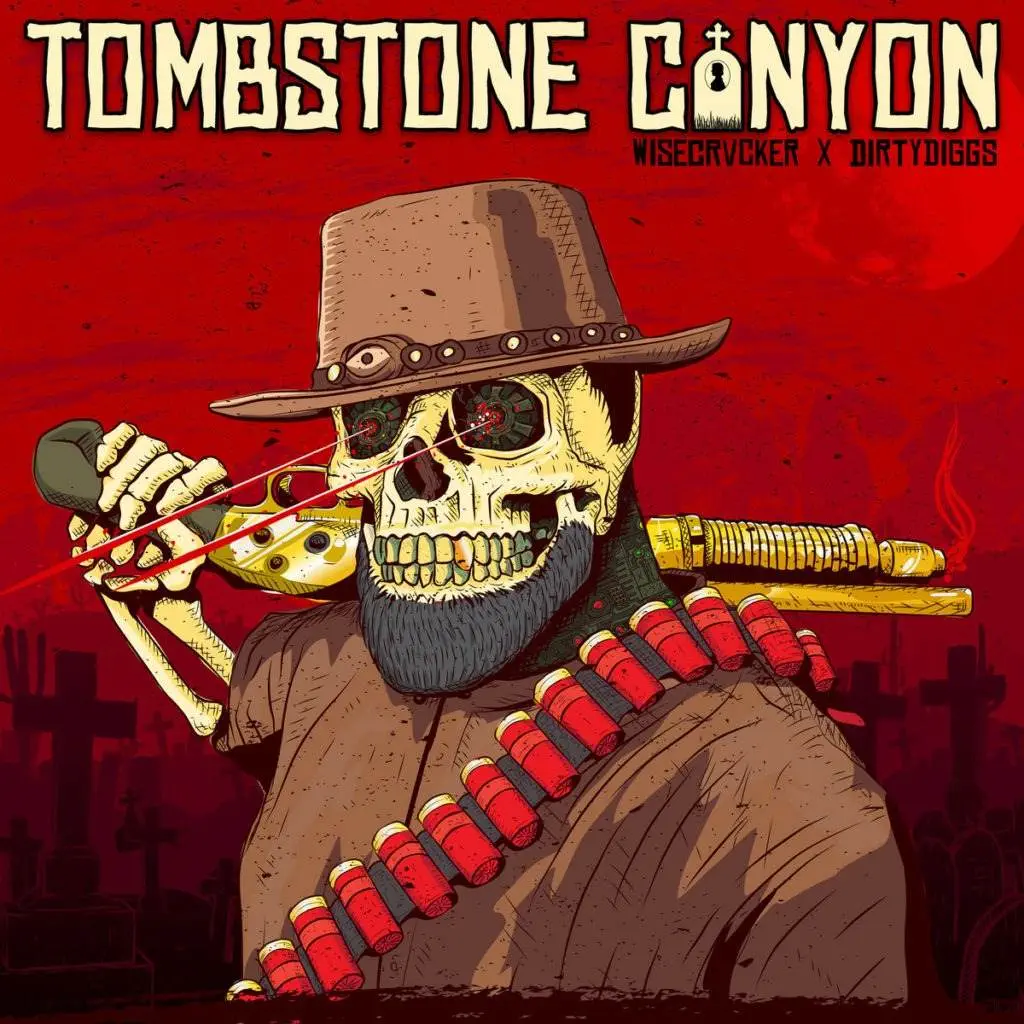 Wisecrvcker x dirtydiggs tombstone canyon [ep artwork]