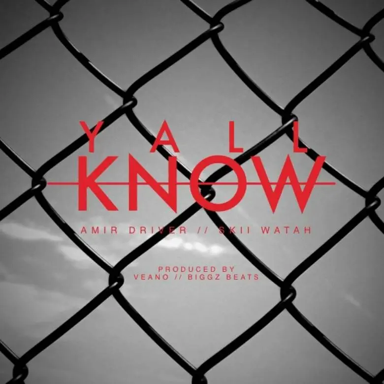 Audio: Amir Driver (@ADriverSFR) feat. @SkiiWatah » Y'all Know [Prod. @Veano]
