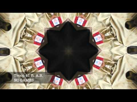 Troop 41 (@DaRealTroop41) feat. A.B. (@AB_SwaggedOut) » No Games [Audio]