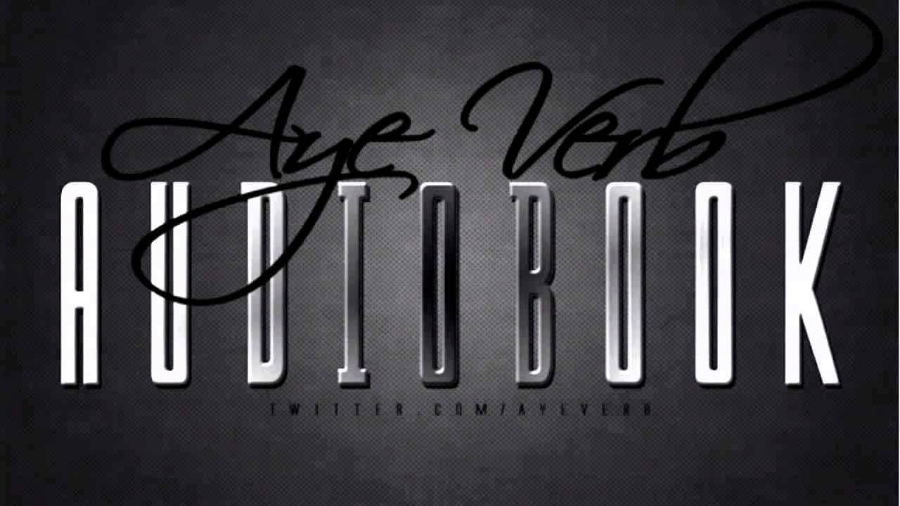 @AyeVerb » Audio Book: Chapter 4 [via @DashLiving & @UndeniableTV]