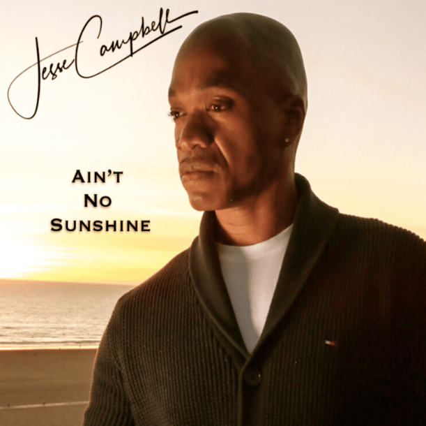 Jesse Campbell - Ain't No Sunshine [Track Artwork]