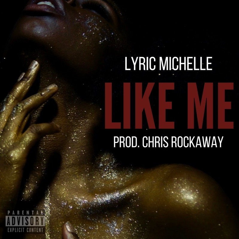 Lyric Michelle - Like Me [Track Artwork]